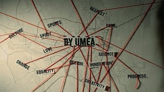 Film: Future by Umeå | Sustainability by Umeå | Innovation by Umeå | Change by Umeå | Welcome to Umeå