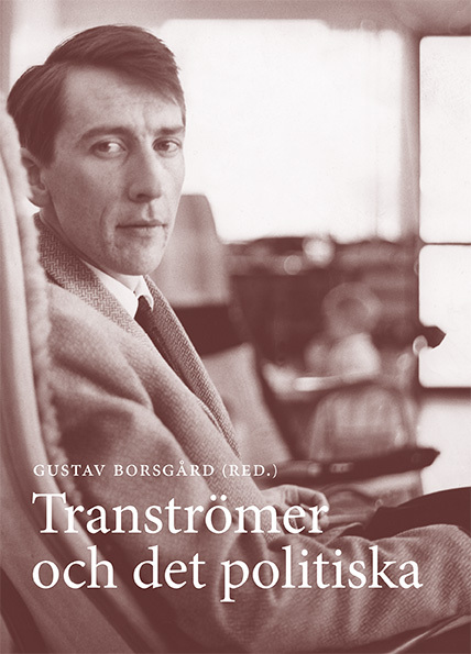 Bokomslag Tomas Tranströmer och det politiska