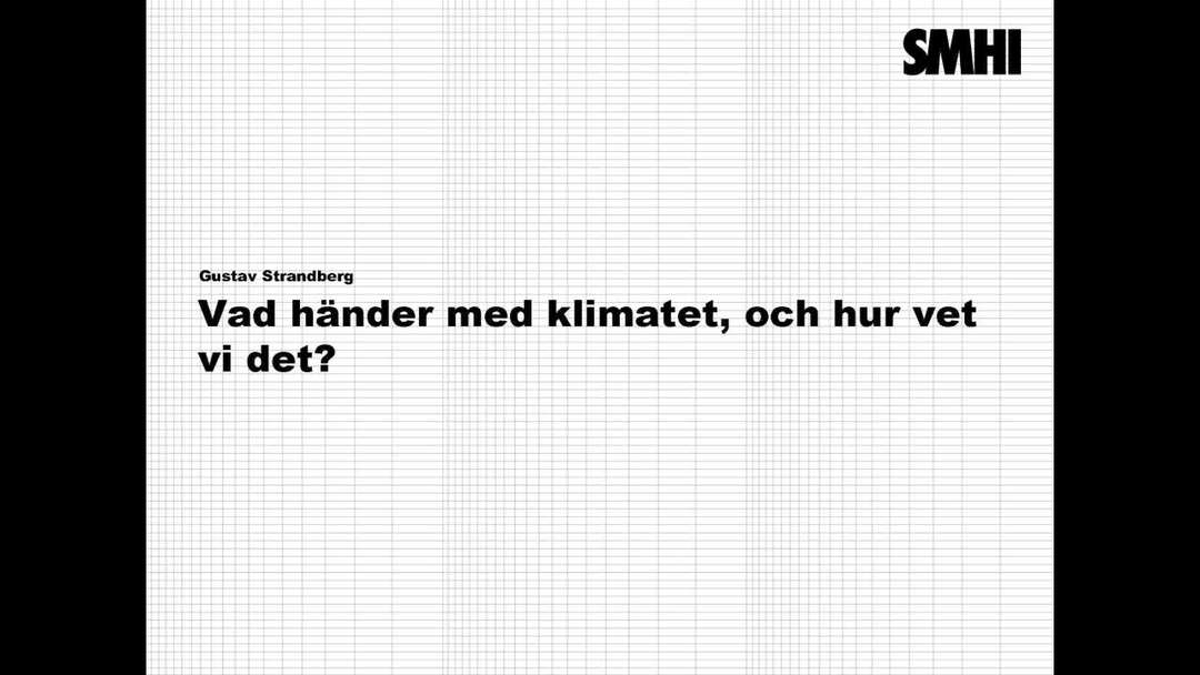 Video: Vad händer med klimatet, och hur vet vi det?