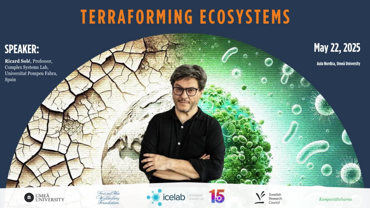 Video: Ricard Solé: Terraforming Ecosystems